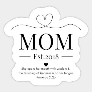 She Opens Her Mouth with Wisdom & Kindness Mom Est 2018 Sticker